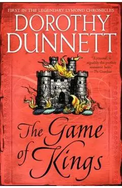 The Game of Kings: Book One in the Legendary Lymond Chronicles - Dorothy Dunnett