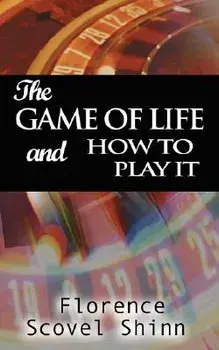 The Game of Life and How to Play It, Paperback/Florence Scovel Shinn