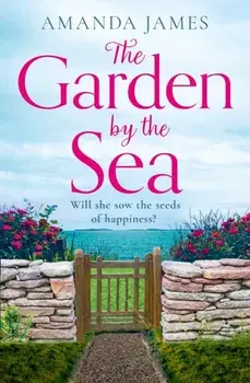 The Garden by the Sea, Paperback/Amanda James