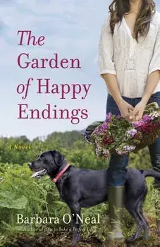 The Garden of Happy Endings, Paperback/Barbara O'Neal