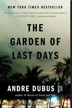 The Garden of Last Days, Paperback/Andre Dubus III