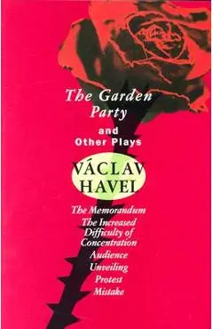 The Garden Party: And Other Plays - Vaclav Havel