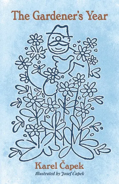 The Gardener's Year | Karel Capek