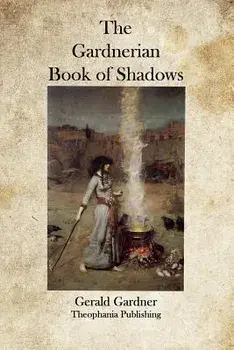 The Gardnerian Book of Shadows, Paperback/Gerald Gardner