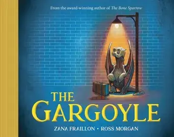 The Gargoyle, Hardback/Zana Fraillon
