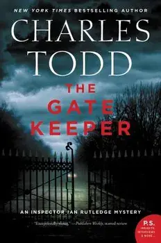 The Gate Keeper: An Inspector Ian Rutledge Mystery, Paperback/Charles Todd
