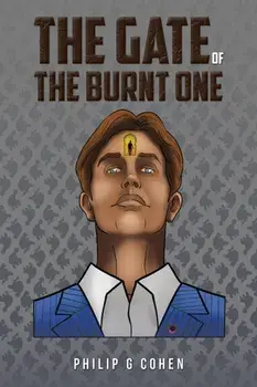 The Gate of the Burnt One, Hardback/Philip G Cohen