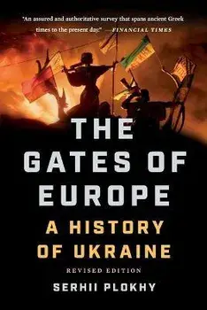 The Gates of Europe: A History of Ukraine, Paperback/Serhii Plokhy