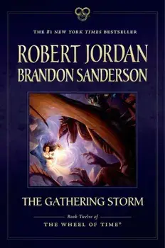 The Gathering Storm: Book Twelve of the Wheel of Time, Paperback/Robert Jordan