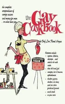 The Gay Cookbook, Hardcover/Chef Lou Hogan