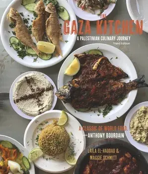 The Gaza Kitchen: A Palestinian Culinary Journey, Paperback/Laila El-Haddad