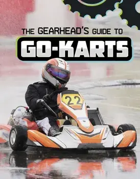 The Gearhead's Guide to Go-Karts, Paperback/Lisa J. Amstutz