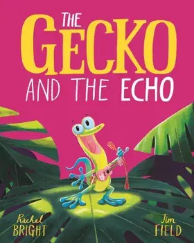 The Gecko and the Echo, Paperback/Rachel Bright