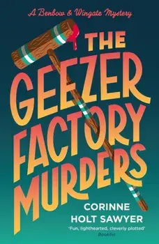 The Geezer Factory Murders, Paperback/Corinne Holt Sawyer