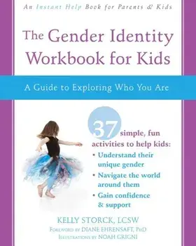 The Gender Identity Workbook for Kids: A Guide to Exploring Who You Are, Paperback/Kelly Storck
