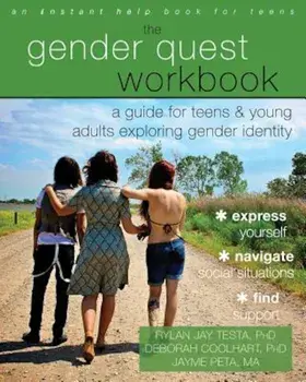 The Gender Quest Workbook: A Guide for Teens and Young Adults Exploring Gender Identity, Paperback/Rylan Jay Testa