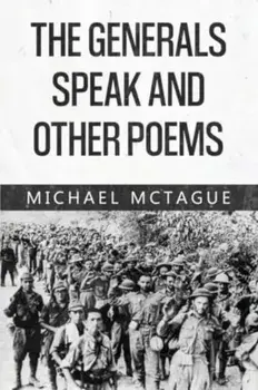 The Generals Speak and Other Poems, Paperback/Michael McTague