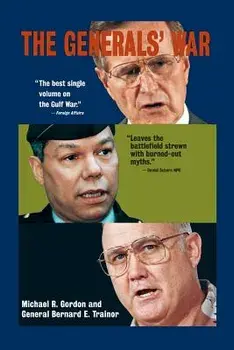 The Generals' War: The Inside Story of the Conflict in the Gulf, Paperback/Michael R. Gordon