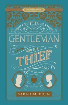 The Gentleman and the Thief, Paperback/Sarah M. Eden