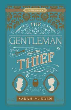 The Gentleman and the Thief - Sarah M. Eden