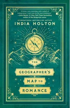 The Geographer's Map to Romance - India Holton