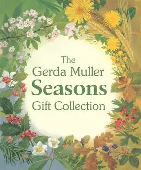 The Gerda Muller Seasons Gift Collection: Spring, Summer, Autumn and Winter, Hardcover/Gerda Muller