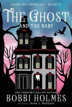 The Ghost and the Baby, Paperback/Bobbi Holmes