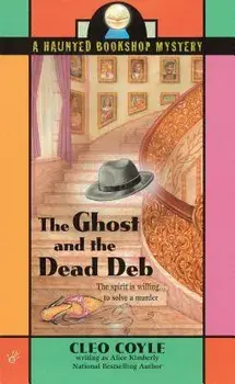 The Ghost and the Dead Deb/Alice Kimberly