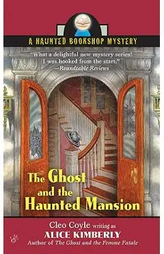 The Ghost and the Haunted Mansion - Alice Kimberly