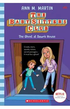 The Ghost at Dawn's House (the Baby-Sitters Club, 9), 9 - Ann M. Martin