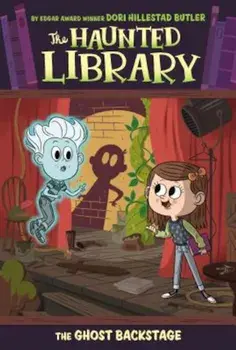 The Ghost Backstage, Paperback/Dori Hillestad Butler
