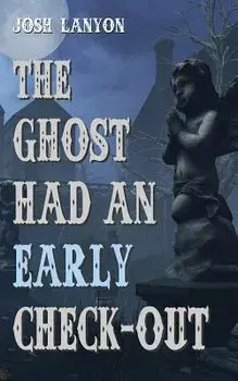 The Ghost Had an Early Check-Out, Paperback/Josh Lanyon