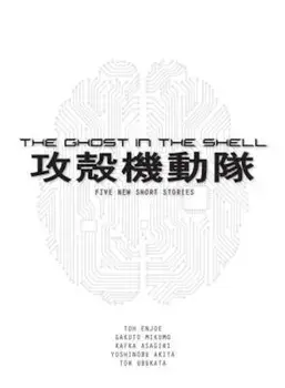 The Ghost in the Shell: Five New Short Stories, Paperback/Tow Ubukata