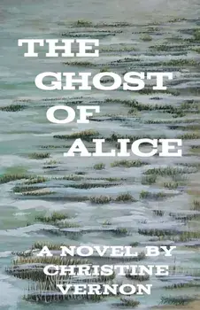 The Ghost Of Alice, Paperback/Christine Vernon