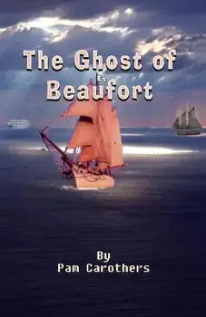 The Ghost of Beaufort, Paperback/Pam Carothers