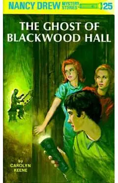 The Ghost of Blackwood Hall - Carolyn Keene