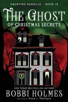 The Ghost of Christmas Secrets, Paperback/Bobbi Holmes
