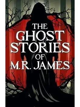 The Ghost Stories of M. R. James, Paperback/Montague Rhodes James