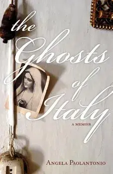 The Ghosts of Italy, Paperback/Angela Paolantonio
