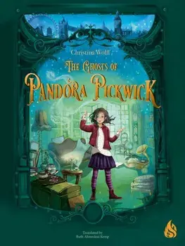 The Ghosts of Pandora Pickwick, Paperback/Christina Wolff