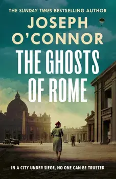 The Ghosts Of Rome, Hardback/Joseph O'Connor