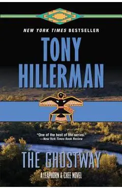 The Ghostway: A Leaphorn and Chee Novel - Tony Hillerman
