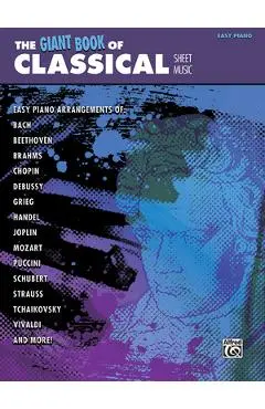 The Giant Book of Classical Piano Sheet Music: Easy Piano - Alfred Music