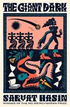 The Giant Dark. an award-winning novel about love and fame, Paperback/Sarvat Hasin