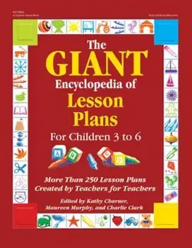 The Giant Encyclopedia of Lesson Plans: More Than 250 Lesson Plans Created by Teachers for Teachers, Paperback/Kathy Charner