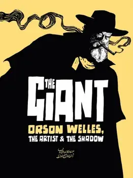 The Giant. Orson Welles, the Artist and the Shadow, Hardback/Youssef Daoudi