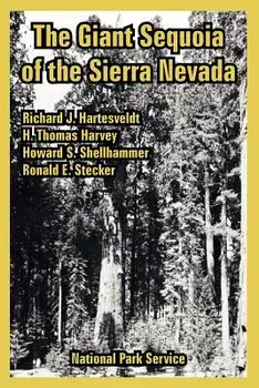 The Giant Sequoia of the Sierra Nevada, Paperback/National Park Service