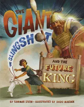 The Giant, the Slingshot, and the Future King, Hardback/Tammar Stein