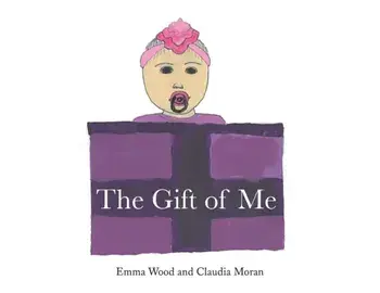 The Gift of Me, Paperback/Emma Elizabeth Wood