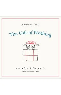The Gift of Nothing Anniversary Edition - Patrick Mcdonnell